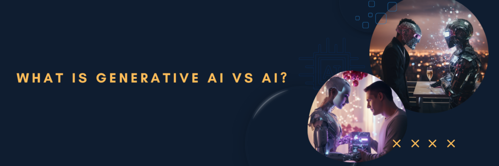 What is Generative AI vs AI